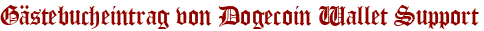 Gästebucheintrag von Dogecoin Wallet Support