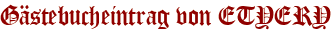 Gästebucheintrag von ETYERY