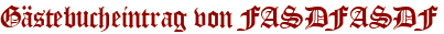Gästebucheintrag von FASDFASDF