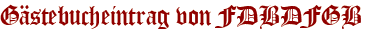 Gästebucheintrag von FDBDFGB