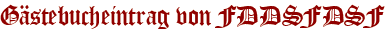 Gästebucheintrag von FDDSFDSF