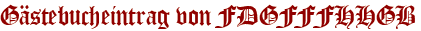 Gästebucheintrag von FDGFFFHHGB
