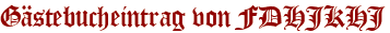 Gästebucheintrag von FDHJKHJ
