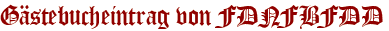 Gästebucheintrag von FDNFBFDD