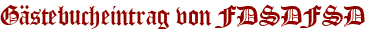 Gästebucheintrag von FDSDFSD