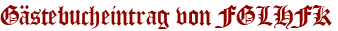 Gästebucheintrag von FGLHFK