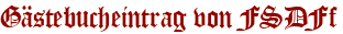 Gästebucheintrag von FSDFf