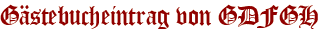 Gästebucheintrag von GDFGH