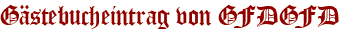 Gästebucheintrag von GFDGFD