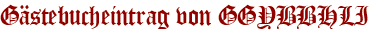 Gästebucheintrag von GGYBBHLI