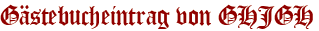 Gästebucheintrag von GHJGH