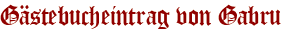 Gästebucheintrag von Gabru