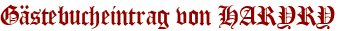 Gästebucheintrag von HARYRY