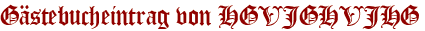 Gästebucheintrag von HGVJGHVJHG
