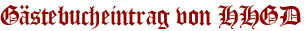 Gästebucheintrag von HHGD