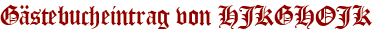 Gästebucheintrag von HJKGHOJK