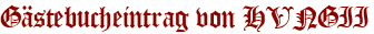 Gästebucheintrag von HVNGII