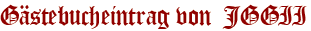 Gästebucheintrag von JGGII