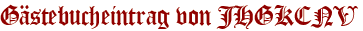 Gästebucheintrag von JHGKCNV