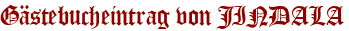 Gästebucheintrag von JINDALA