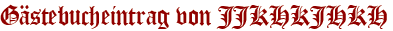 Gästebucheintrag von JJKHKJHKH