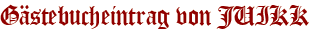Gästebucheintrag von JUIKK