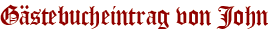 Gästebucheintrag von John