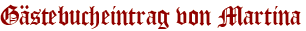 Gästebucheintrag von Martina