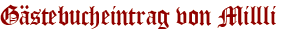 Gästebucheintrag von Millli