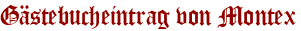 Gästebucheintrag von Montex