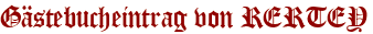 Gästebucheintrag von RERTEY
