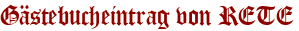 Gästebucheintrag von RETE