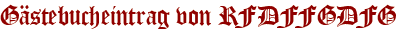 Gästebucheintrag von RFDFFGDFG