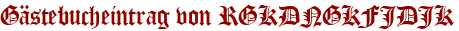 Gästebucheintrag von RGKDNGKFJDJK