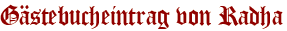 Gästebucheintrag von Radha