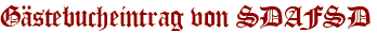 Gästebucheintrag von SDAFSD