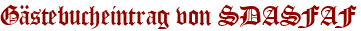 Gästebucheintrag von SDASFAF