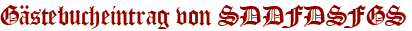 Gästebucheintrag von SDDFDSFGS