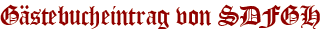 Gästebucheintrag von SDFGH