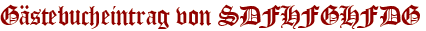 Gästebucheintrag von SDFHFGHFDG