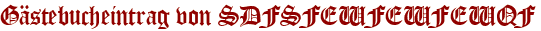 Gästebucheintrag von SDFSFEWFEWFEWQF