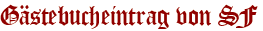 Gästebucheintrag von SF