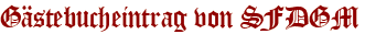 Gästebucheintrag von SFDGM