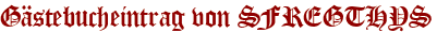 Gästebucheintrag von SFREGTHYS