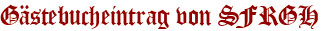 Gästebucheintrag von SFRGH