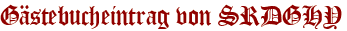 Gästebucheintrag von SRDGHY