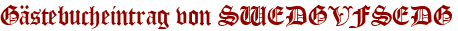 Gästebucheintrag von SWEDGVFSEDG