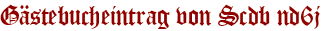 Gästebucheintrag von Scdb nd6j