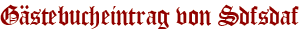 Gästebucheintrag von Sdfsdaf