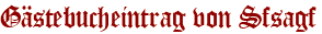 Gästebucheintrag von Sfsagf